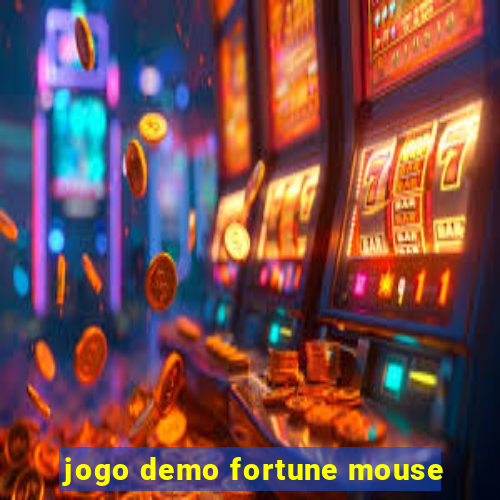 jogo demo fortune mouse